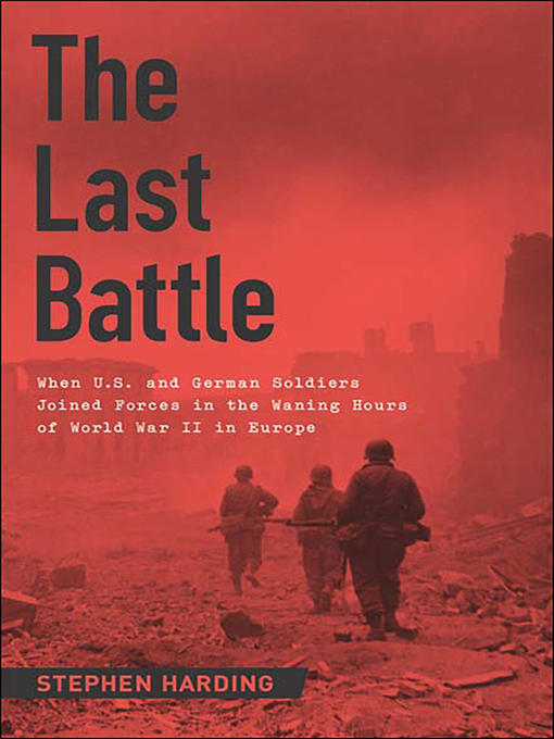 Title details for The Last Battle by Stephen Harding - Wait list